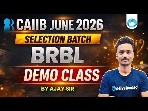 CAIIB BRBL Demo Class 2026 | CAIIB Selection Batch June 2026 | BRBL Preparation | by Ajay Sir