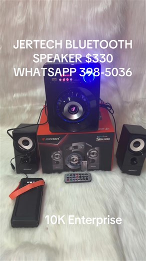 JERTECH BLUETOOTH SPEAKER $330 WHATSAPP 398-5036 Features - Bluetooth - USB Supported - TF Card - AUX Input - Built-in FM Radio - Remote control Specifications Output Power: 10W 3W ×2 Drive Unit: Sub-Woofer: 3