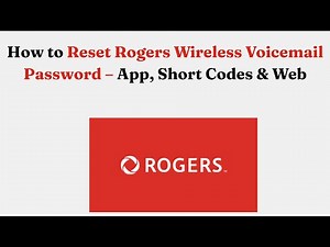 How to Reset Rogers Wireless Voicemail Password – App, Short Codes & Web