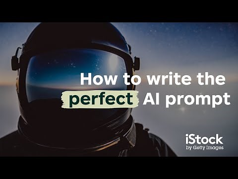 How to write the perfect AI prompt: iStock’s 10 step guide to transform ideas into stunning images