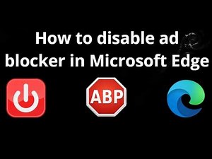 How to disable ad blocker in Microsoft Edge – Complete Guide