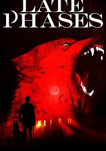 Late Phases - movie: where to watch streaming online