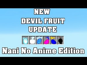 NEW DEVIL FRUIT UPDATE !!! 😱 True Prime Piece Nani No Anime Edition Showcase