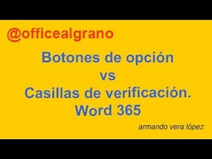 Botones de opción y Casillas de verificación, en Word 365. Ver las diferencias (3,43')