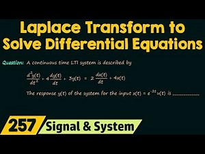 Laplace Transform to Solve Differential Equations
