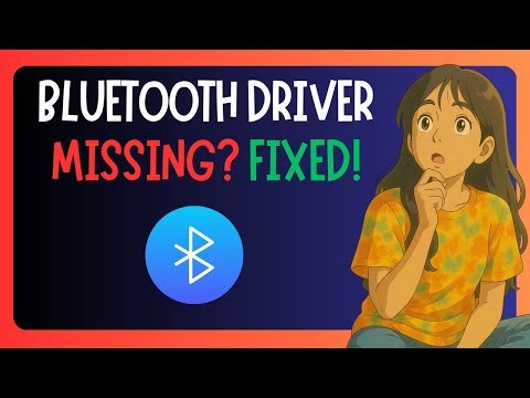 How To Fix Generic Bluetooth Driver Missing In Windows 11 - FIXED