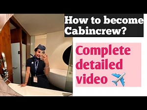 Everything about CabinCrew / Complete information about / How to become Cabincrew ?