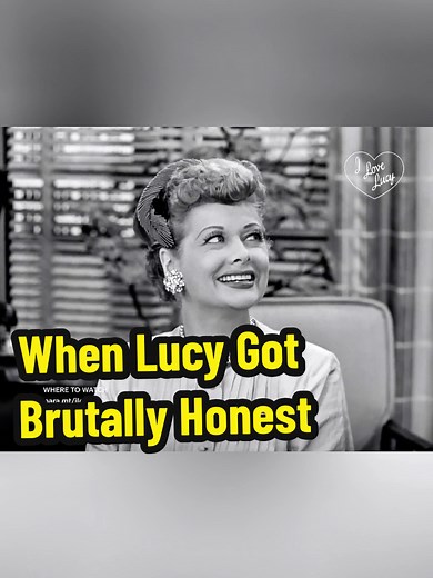 When Lucy Got Honest: A Classic Moment in Comedy