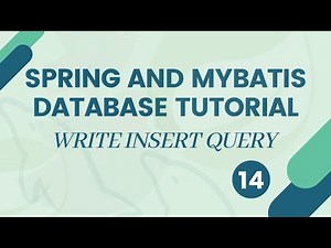 Spring MVC and MyBatis/iBatis Database Tutorial - Write insert query in mapper XML - #14