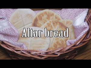 On Altar Bread - Recipe