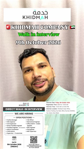Short title (TikTok/Instagram caption hook): 🔥 Khidmah Hiring in Abu Dhabi! Walk-In Interview TOMORROW, 9 Oct Description: Khidmah is conducting a DIRECT WALK-IN INTERVIEW in Abu Dhabi. No appointment needed. 📅 Date: Friday, 9 October 2026 ⏰ Registration: 8:30 AM – 10:00 AM ⏰ Interview: 10:00 AM – 3:00 PM 📍 Khidmah Head Office, Fashion Parking, Yas Mall, Office M-090A, Yas Island, Abu Dhabi 💼 Open positions: Facility Manager, HSE Officer, HSE Inspector, Mechanical Engineer, Civil Supervisor,