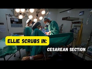 Ellie Scrubs In: Cesarean Section – Surgical Clerkship Prep