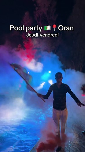 Soirée Piscine à Oran : Chaque Jeudi/Vendredi !