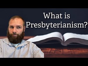 What is Presbyterianism?