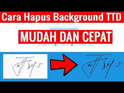 Cara Menghilangkan Background Tanda Tangan