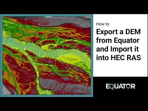 How to Import a DEM from Equator into HEC RAS