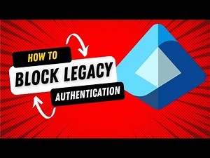 How to BLOCK Legacy Authentication using Conditional Access