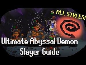 Ultimate Abyssal Demon Slayer Guide: Melee Magic and Ranged!