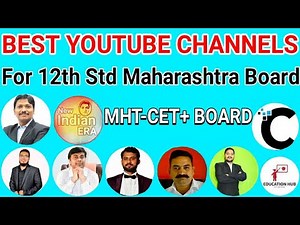 Best Youtube Channels For 12th Std Maharashtra Board Students. For MHT-CET & BOARD. Best For P.C.M.B