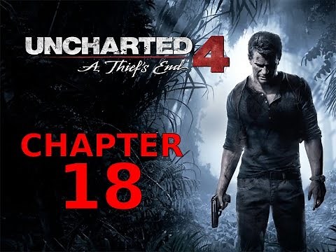 Uncharted 4 - Chapter 18 New Devon Walkthrough
