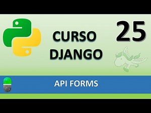 Curso Django. API Forms Vídeo 25