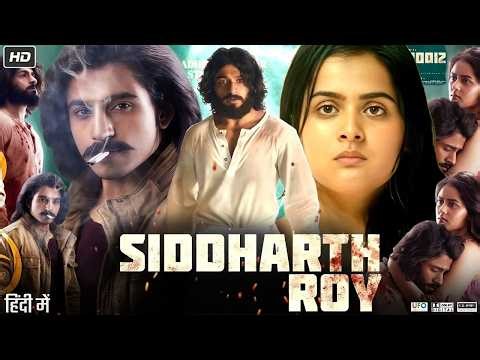 Siddharth Roy Full Movie Hindi Dubbed | Deepak Saroj | Tanvi Negi | Mathew Varghes | Reviews & Facts