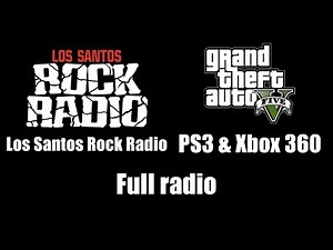 GTA V (GTA 5) - Los Santos Rock Radio | Full radio [PS3 & Xbox 360]