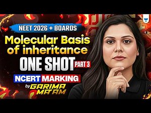 Molecular Basis of Inheritance L-3 One Shot | Class 12 Biology| BOARDS AND NEET 2026 | by Garima mam