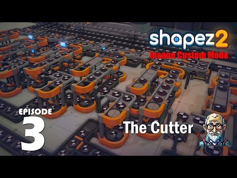 The Cutter / Ep 03 : Shapez 2 Insane Custom