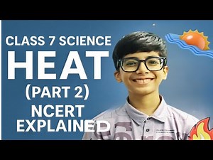Class 7 Science Chapter – Heat (Part 2) | NCERT Full Explanation | Conduction, Convection