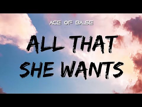 Ace of Base - All That She Wants ( Lyrics )