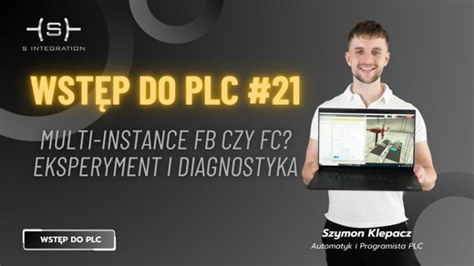Multi-instance FB czy FC? Eksperyment i Diag (TIA Portal, Factory IO, PLCSIM). Wstęp do PLC [21] | Szymon Klepacz