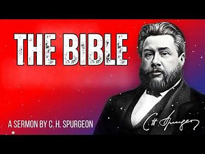 The Bible - Charles Spurgeon Message
