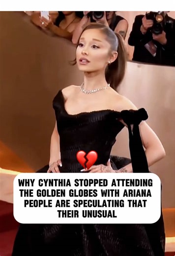 Why isn't Cynthia attending the Golden Globes with Ariana anymore?#celebrity #fyp #cynthia #ariana #goldenglobes