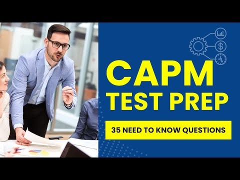 CAPM Test Preparation - Project Management Mock Exam & Review (35 Need to Know Questions)
