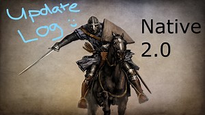 Update Log news - Native 2.0 mod for Mount & Blade: Warband