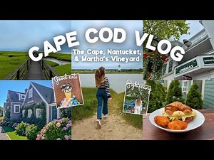 ⚓ CAPE COD, NANTUCKET, & MARTHA'S VINEYARD VLOG: Long Weekend Itinerary, Sightseeing, Good Eats...