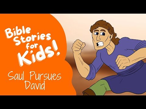 Bible Stories for Kids: Saul's Pursuit of David