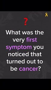 Wha was the first symptom that you or a loved one noticed that turned out to be cancer? #cancer #cancerawareness #cancersigns | Young Lung Cancer Initiative