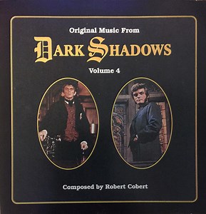 Robert Cobert - Original Music From Dark Shadows Volume 4