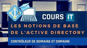 Contrôleur de domaine et domaine - Active Directory