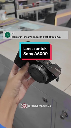 Rekomendasi Lensa Terbaik untuk Kamera Sony A6000