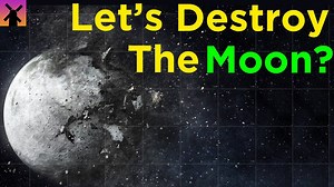 The catastrophic consequences of destroying the moon