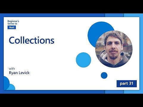 Collections [31 of 35] | Rust for Beginners
