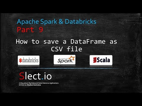 Apache Spark & Databricks: How to save the content of a DataFrame as CSV file | Part 9