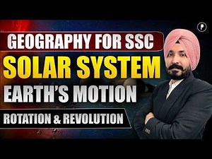Solar System & Earth’s Motion | Rotation & Revolution Explained for SSC, UPSC, Railway Exams