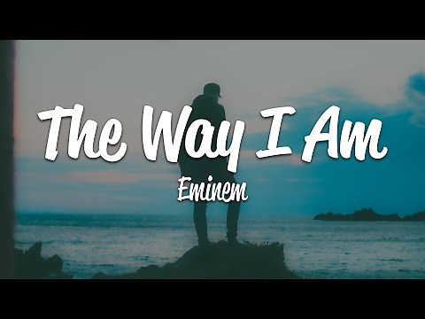 Eminem - The Way I Am (Lyrics)