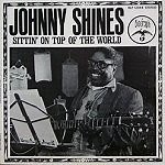 Johnny Shines - Sittin' On Top Of The World