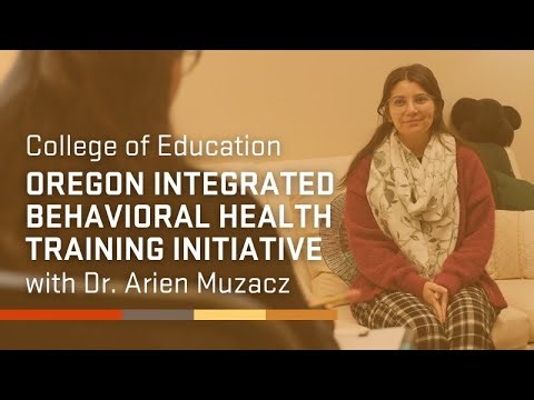 Oregon Integrated Behavioral Health Training Initiative with Dr. Arien Muzacz