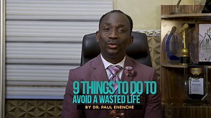 390K views · 9.7K reactions | 9 THINGS TO DO TO AVOID A WASTED LIFE. By Dr. Pastor Paul Enenche. Beloved, we are clearly in the very last days, and every second counts. In this video, I enumerate nine (9) very important things to do in order to live a profitable, impactful life. You will not waste your life in Jesus Name! | Dr. Paul Enenche | Facebook